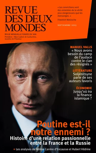 Revue des Deux Mondes septembre 2015 - Valérie Toranian, Jean-Paul Clément, Arnaud Kalika, Manuel Valls, Annick Steta, Leïla Slimani, Guy Samama, Michel Eltchaninoff, Frédéric Verger, Andreï Gratchev, Henri De Montety, Stéphane Ratti, Marin De Viry, Olivier Cariguel, Michel Delon, Jean-Pierre Naugrette, Charles Ficat, Bertrand Raison, Marie-Laure Delorme, Stéphane Guégan, Jean-Luc Macia, Richard Millet, Franz-Olivier Giesbert, Robert Kopp - Revue des Deux Mondes