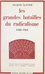 Les grandes batailles du radicalisme