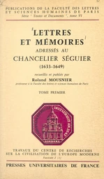 Lettres et mémoires adressés au chancelier Séguier (1)