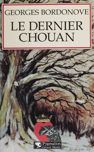 Le Dernier Chouan - Georges Bordonove - Pygmalion (réédition numérique FeniXX)