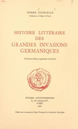 Histoire littéraire des grandes invasions germaniques