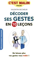 Décoder ses gestes en 10 leçons, c'est malin