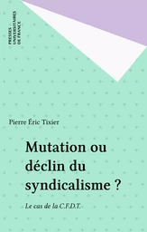 Mutation ou déclin du syndicalisme ?