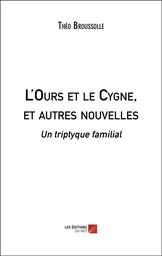 L'Ours et le Cygne, et autres nouvelles