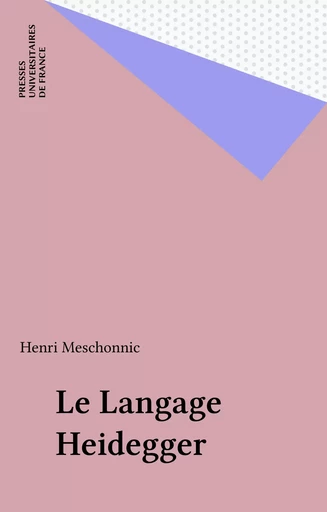 Le Langage Heidegger - Henri Meschonnic - Presses universitaires de France (réédition numérique FeniXX)