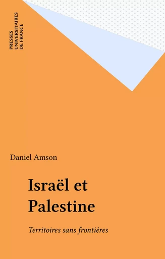 Israël et Palestine - Daniel Amson - Presses universitaires de France (réédition numérique FeniXX)