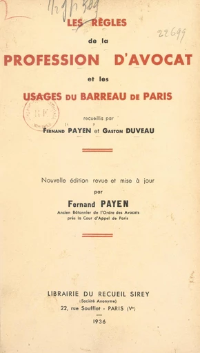 Les règles de la profession d'avocat et les usages du Barreau de Paris - Gaston Duveau, Fernand Payen - FeniXX réédition numérique