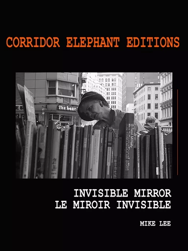 Le miroir invisible - Mike Lee - Corridor Elephant