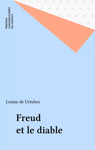 Freud et le diable - Louise de Urtubey - Presses universitaires de France (réédition numérique FeniXX)