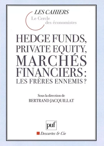 Hedge funds, private equity, marchés financiers : les frères ennemis ? - Bertrand Jacquillat - Humensis