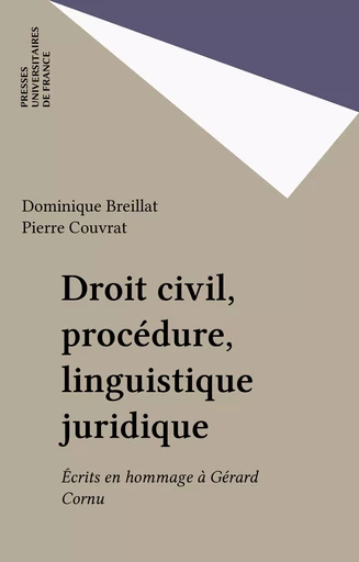 Droit civil, procédure, linguistique juridique - Dominique Breillat, Pierre Couvrat - Presses universitaires de France (réédition numérique FeniXX)