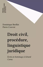 Droit civil, procédure, linguistique juridique