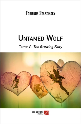 Untamed Wolf - Fabienne Starzinsky - Les Éditions du Net