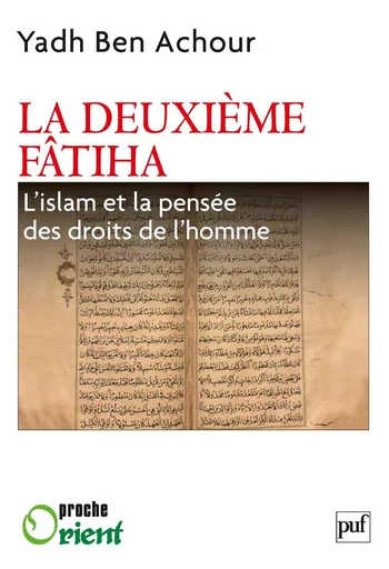 La deuxième Fatiha. L'islam et la pensée des droits de l'homme - Yadh Ben Achour - Humensis