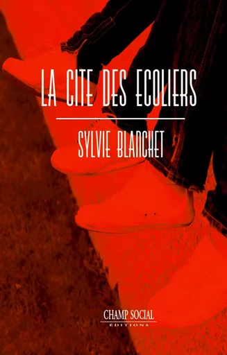 La cité des écoliers - Sylvie Blanchet - Champ social Editions