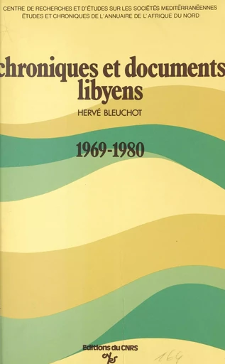 Chroniques et documents libyens, 1969-1980 - Hervé Bleuchot - CNRS Éditions (réédition numérique FeniXX)