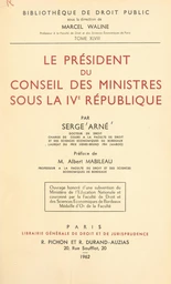 Le président du Conseil des ministres sous la IVe République