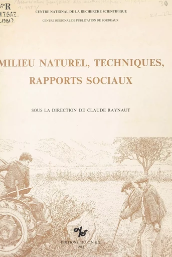 Milieu naturel, techniques, rapports sociaux -  Association française des anthropologues - CNRS Éditions (réédition numérique FeniXX)