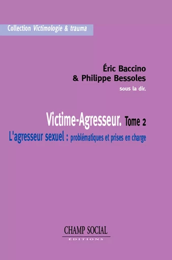 Victime-Agresseur - Tome 2 - Eric Baccino, Philippe Bessoles - Champ social Editions