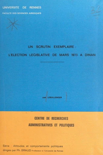 Un scrutin exemplaire : l'élection législative de mars 1973 à Dinan - Joël Lebullenger - FeniXX réédition numérique