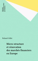 Micro-structure et rénovation des marchés financiers en Europe