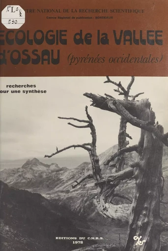 Écologie de la vallée d'Ossau, Pyrénées occidentales -  Laboratoire d'étude du milieu montagnard - CNRS Éditions (réédition numérique FeniXX) 