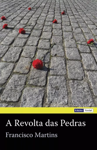 A Revolta das Pedras - Francisco Martins - Edições Vercial