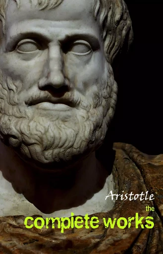 Aristotle: The Complete Works -  Aristotle - Pandora's Box