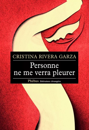 Personne ne me verra pleurer - Cristina Rivera - Libella