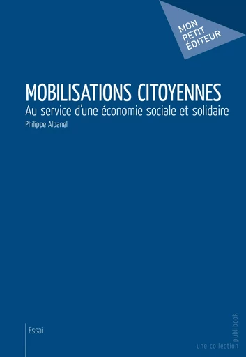 Mobilisations citoyennes - Philippe Albanel - Mon Petit Editeur