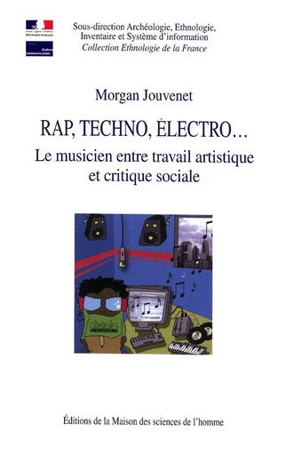 Rap, techno, électro - Morgan Jouvenet - Éditions de la Maison des sciences de l’homme