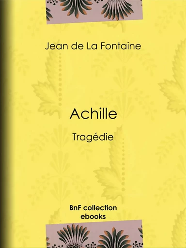 Achille - Jean De La Fontaine - BnF collection ebooks