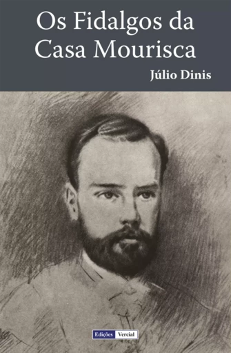 Os Fidalgos da Casa Mourisca - Júlio Dinis - Edições Vercial