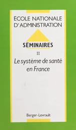 Séminaires (2) : Le Système de santé en France