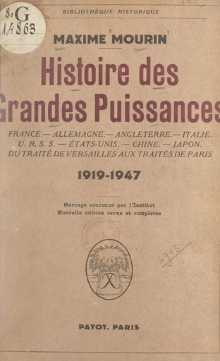 Histoire des grandes puissances, du Traité de Versailles aux traités de Paris, 1919-1947 - Maxime Mourin - FeniXX réédition numérique