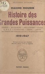 Histoire des grandes puissances, du Traité de Versailles aux traités de Paris, 1919-1947