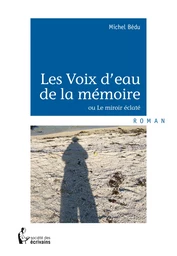 Les Voix d'eau de la mémoire