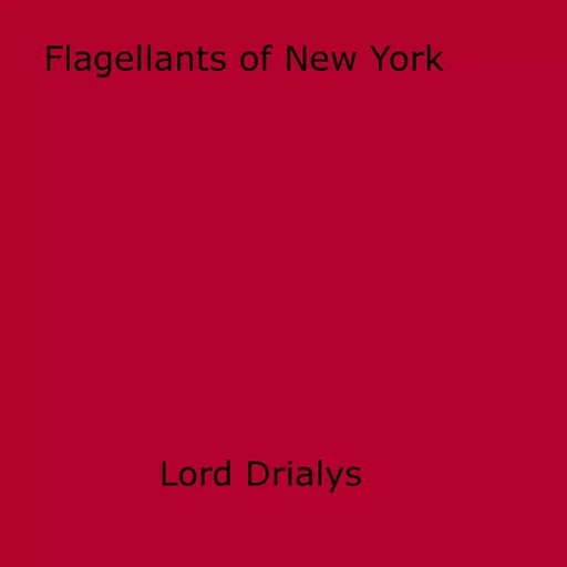 Flagellants of New York - Lord Drialys - Disruptive Publishing