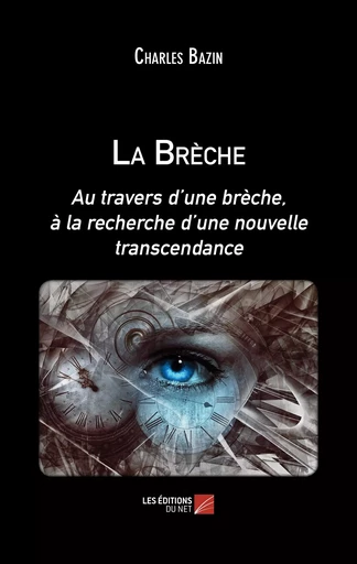 La Brèche - Charles Bazin - Les Éditions du Net