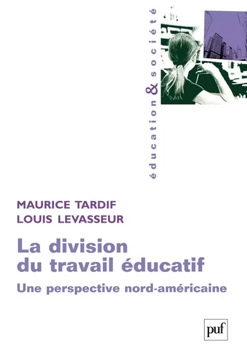 La division du travail éducatif - Maurice Tardif, Louis Levasseur - Humensis