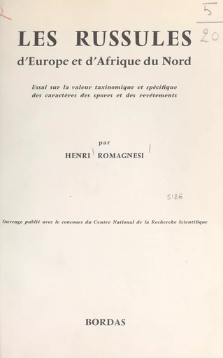 Les russules d'Europe et d'Afrique du Nord - Henri Romagnesi - (Bordas) réédition numérique FeniXX