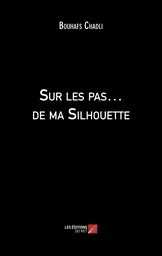 Sur les pas… de ma Silhouette