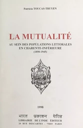 La mutualité au sein des populations littorales en Charente-Inférieure (1850-1945)