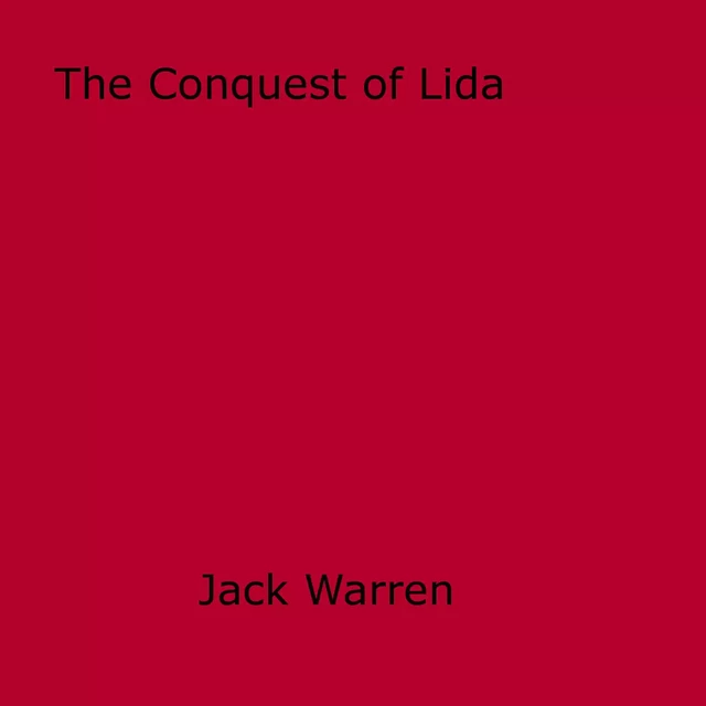 The Conquest of Lida - Jack Warren - Disruptive Publishing