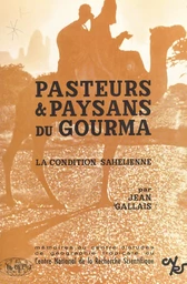 Pasteurs et paysans du Gourma : la condition sahélienne