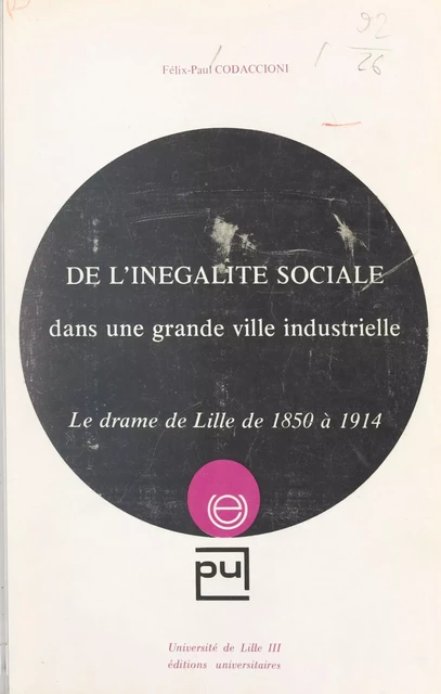 De l'inégalité sociale dans une grande ville industrielle - Félix-Paul Codaccioni - FeniXX réédition numérique