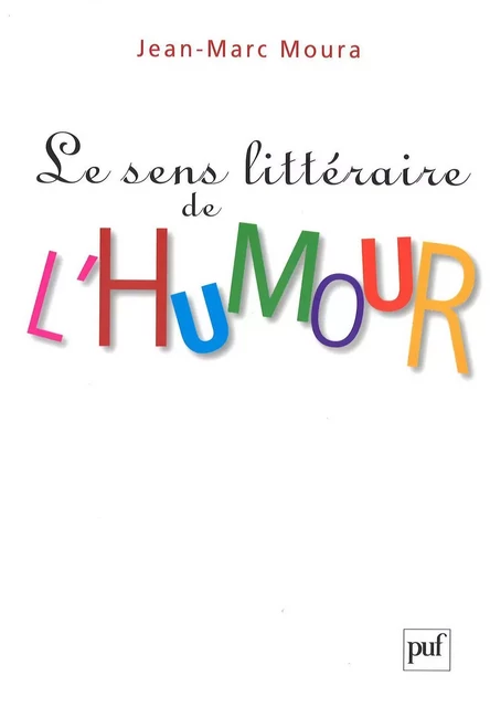 Le sens littéraire de l'humour - Jean-Marc Moura - Humensis