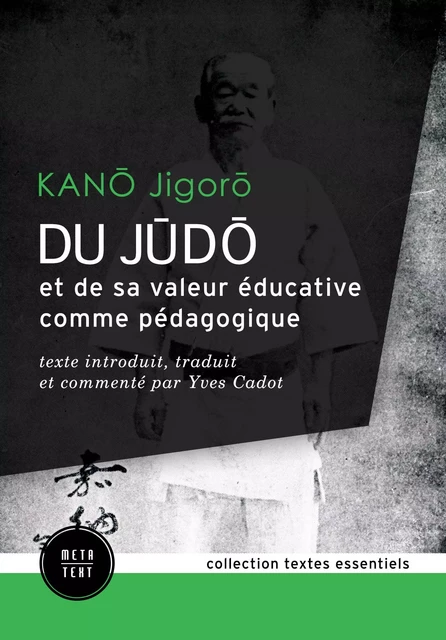 Du judo et de sa valeur éducative comme pédagogique - Yves Cadot, Jigorô Kanô - Metatext