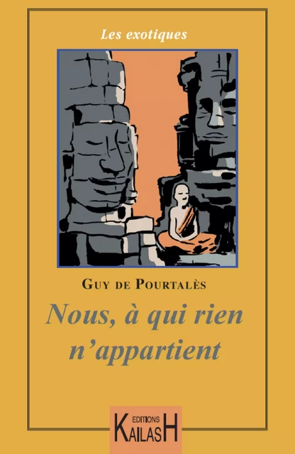 Nous, à qui rien n’appartient - Guy De Pourtalès - Éditions Kailash