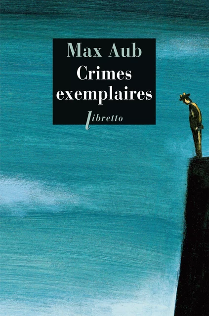 Crimes exemplaires - Max Aub - Libella